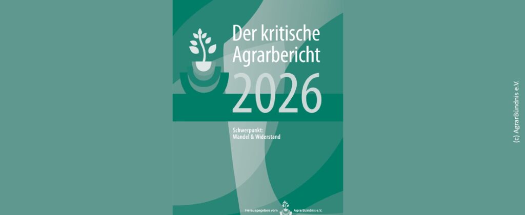 (c) AgrarBündnis e.V. Kritischer Agrarbericht 2026